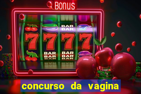 concurso da vagina mais bonita do brasil